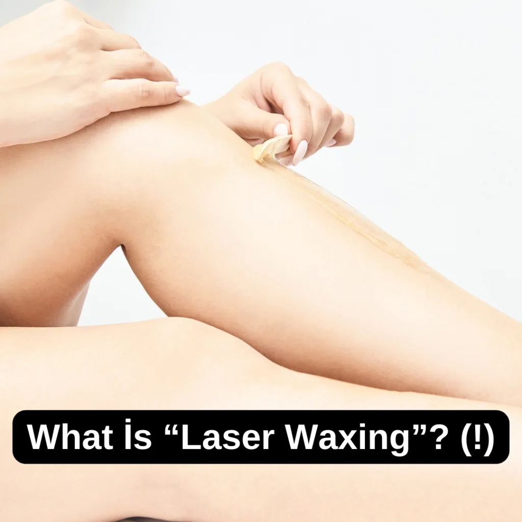 What Is Laser Waxing? Understanding the Difference Between Waxing and Laser Hair Removal